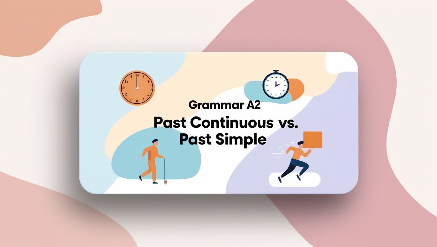 Past Continuous and Past Simple