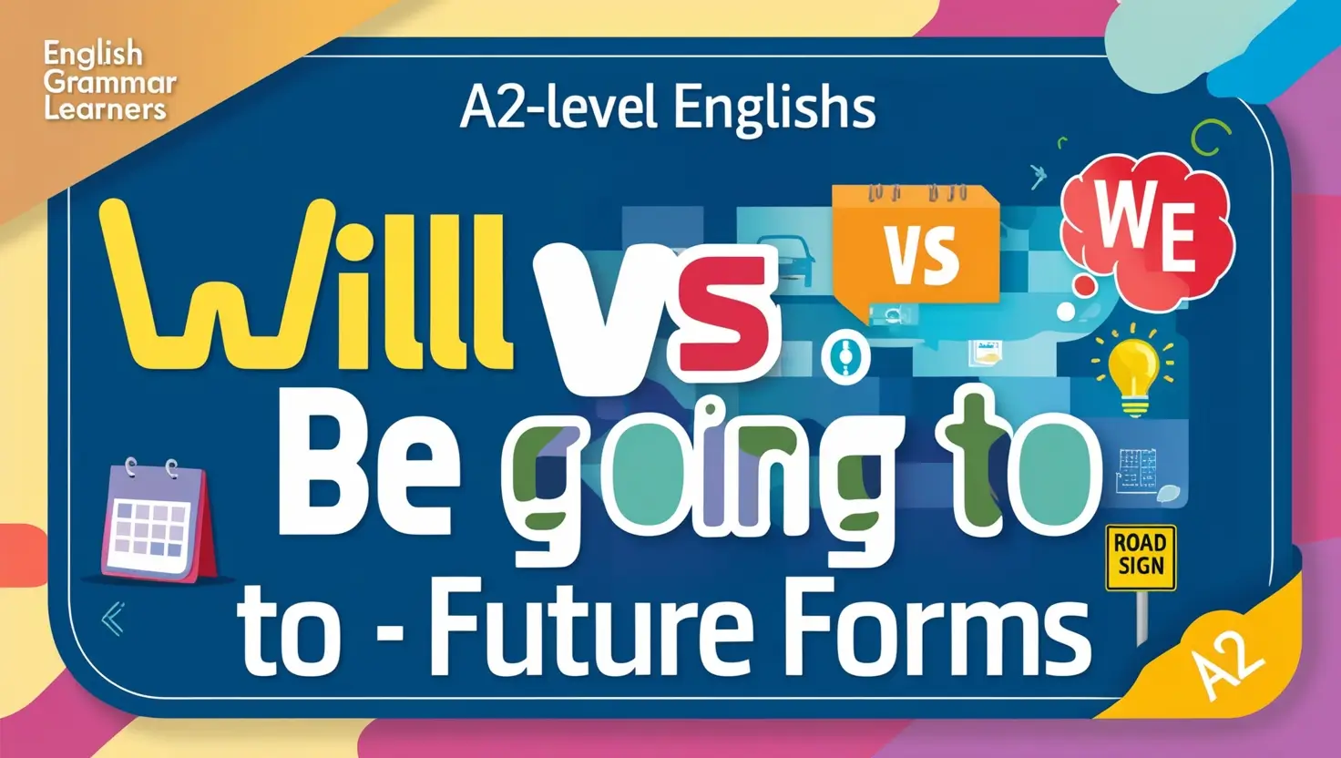 ‘Will’ vs ‘be going to’ – Future forms